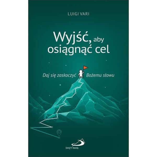 wyjść, aby osiągnąć cel